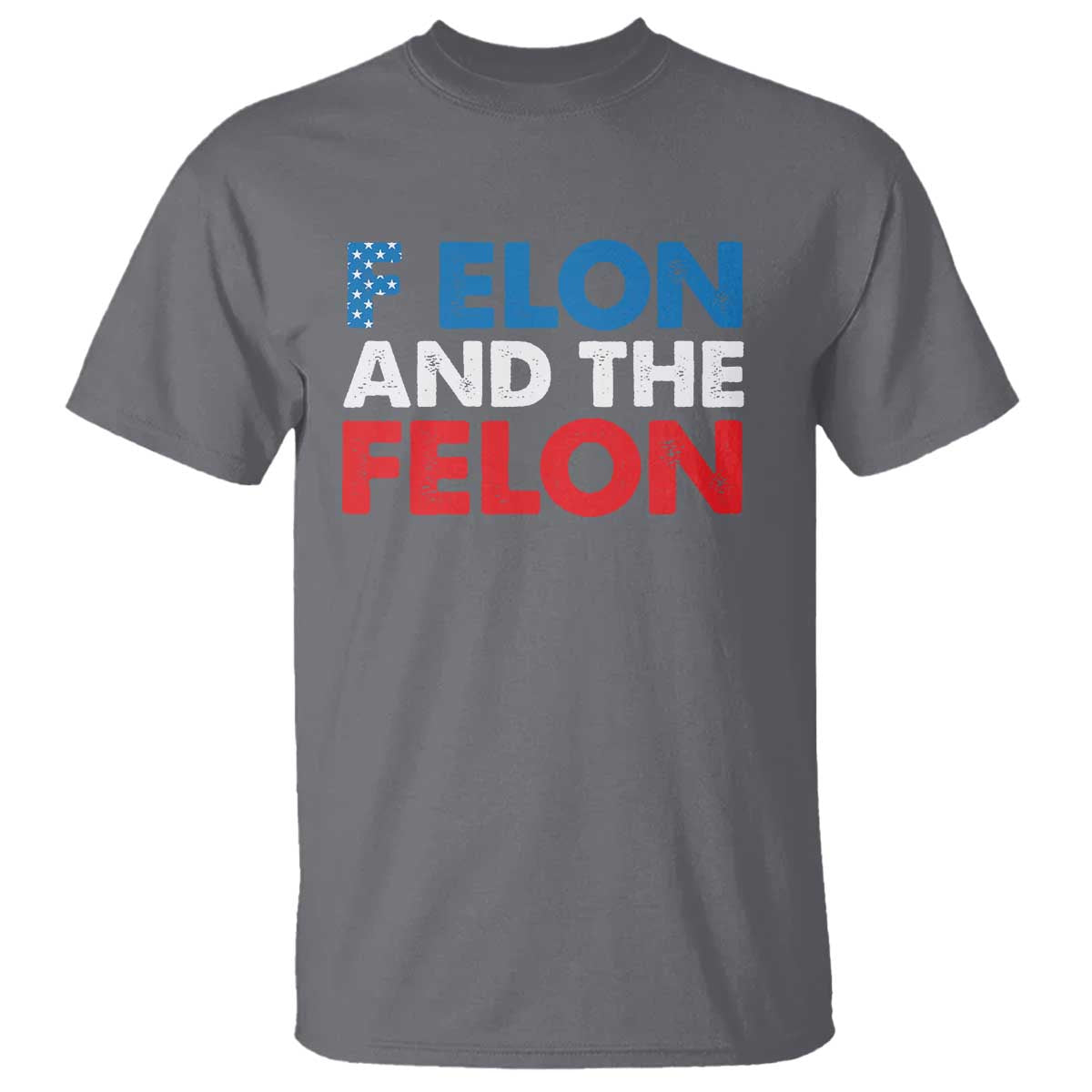 F Elon And The Felon T Shirt