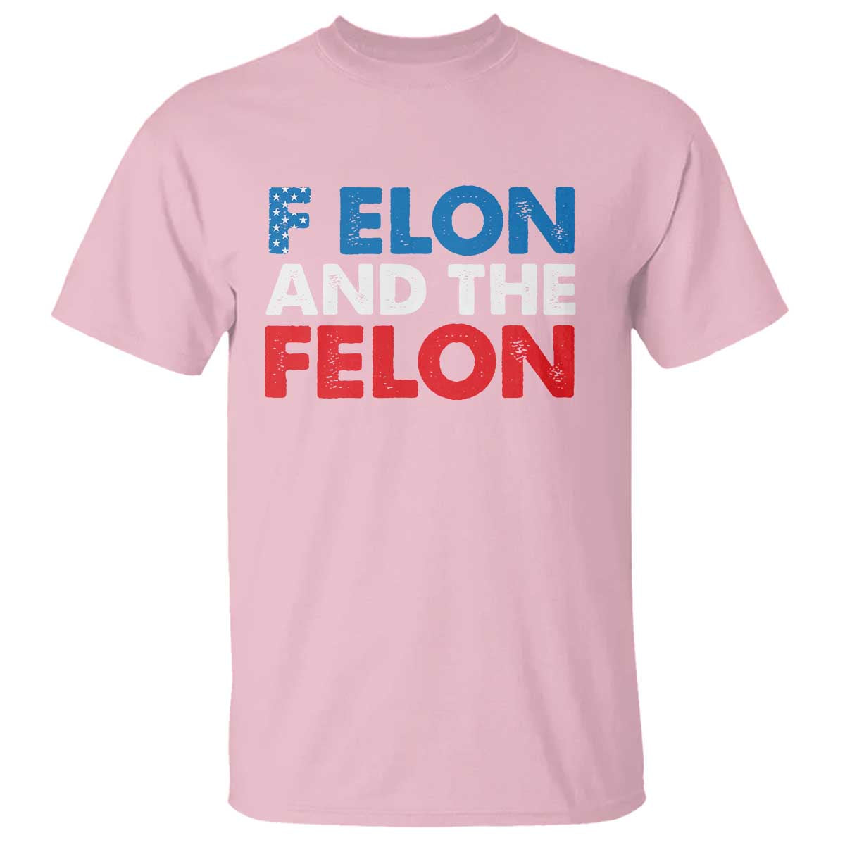 F Elon And The Felon T Shirt