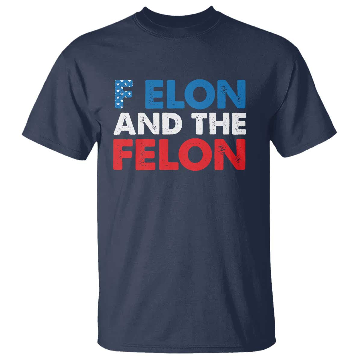 F Elon And The Felon T Shirt