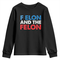 F Elon And The Felon Youth Sweatshirt