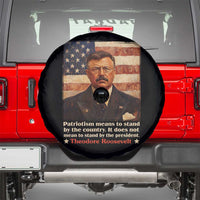 Theodore Roosevelt Spare Tire Cover Patriotism Means To Stand By The Country It Does Not Mean To Stand By The President