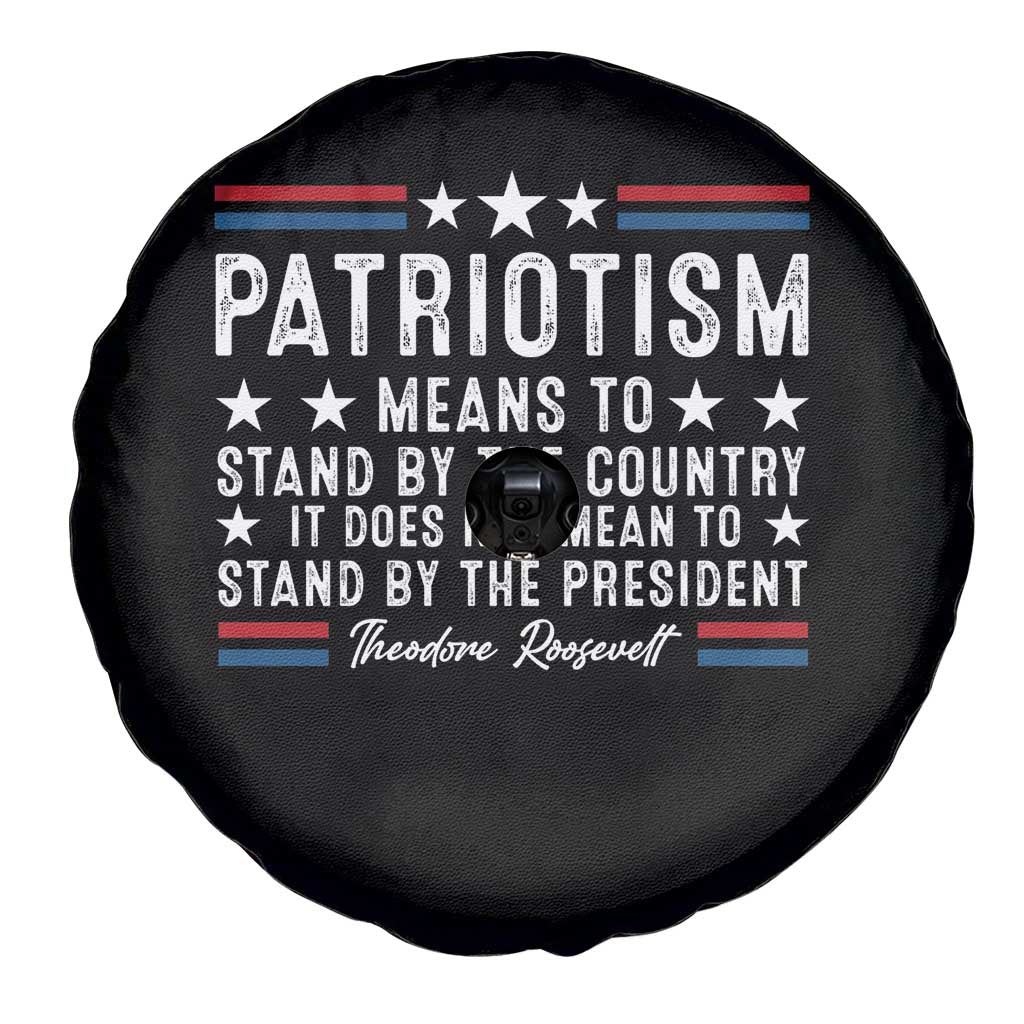 Patriotism Does Not Mean To Stand By The President Spare Tire Cover Theodore Roosevelt Teddy