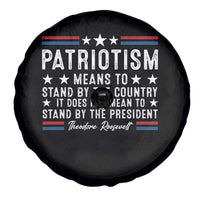 Patriotism Does Not Mean To Stand By The President Spare Tire Cover Theodore Roosevelt Teddy