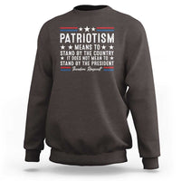 Patriotism Does Not Mean To Stand By The President Sweatshirt Theodore Roosevelt Teddy