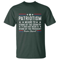 Patriotism Does Not Mean To Stand By The President T Shirt Theodore Roosevelt Teddy