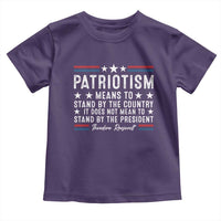 Patriotism Does Not Mean To Stand By The President Toddler T Shirt Theodore Roosevelt Teddy