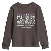 Patriotism Does Not Mean To Stand By The President Youth Sweatshirt Theodore Roosevelt Teddy