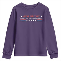 Are We Great Yet Cause I Just Feel Embarrassed Youth Sweatshirt