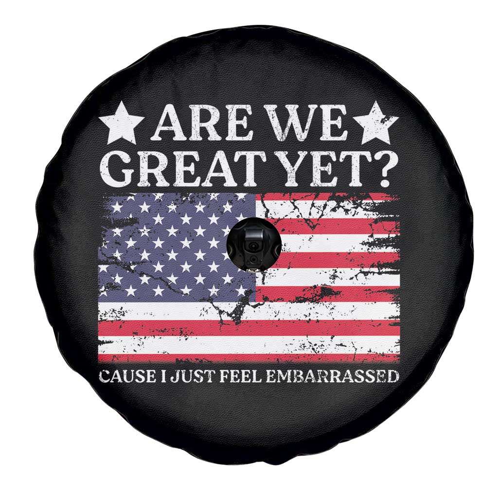 Are We Great Yet Spare Tire Cover Cause I Just Feel Embarrassed American Flag