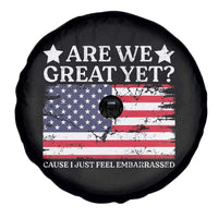 Are We Great Yet Spare Tire Cover Cause I Just Feel Embarrassed American Flag