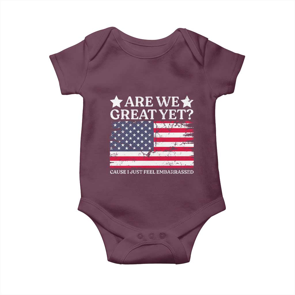 Are We Great Yet Baby Onesie Cause I Just Feel Embarrassed American Flag