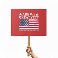 Are We Great Yet Protest Sign Cause I Just Feel Embarrassed American Flag - Wonder Print Shop