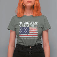 Are We Great Yet T Shirt For Women Cause I Just Feel Embarrassed American Flag