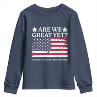 Are We Great Yet Youth Sweatshirt Cause I Just Feel Embarrassed American Flag