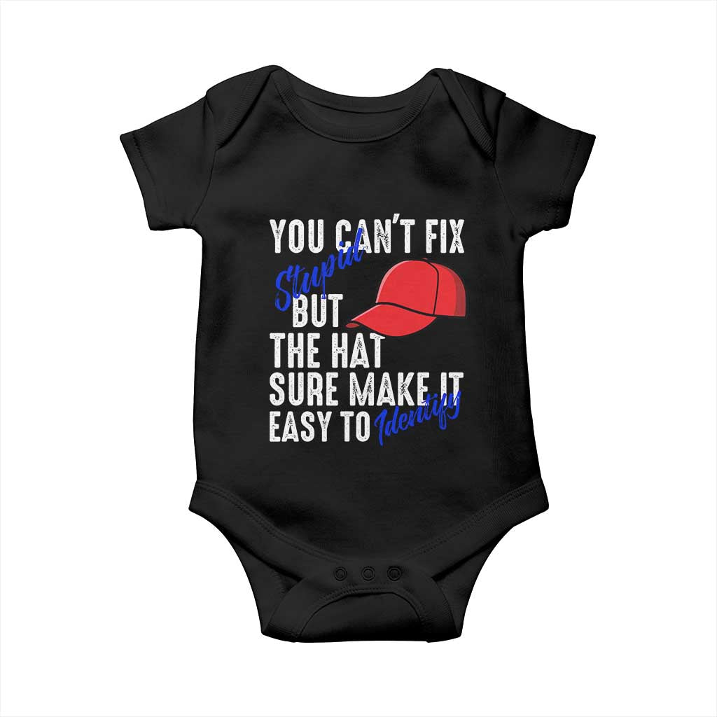 You Can't Fix Stupid But The Hats Sure Make It Easy Identify Baby Onesie