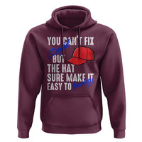 You Can't Fix Stupid But The Hats Sure Make It Easy Identify Hoodie