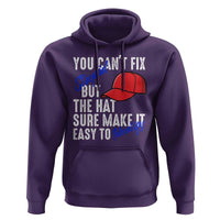 You Can't Fix Stupid But The Hats Sure Make It Easy Identify Hoodie