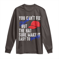 You Can't Fix Stupid But The Hats Sure Make It Easy Identify Long Sleeve Shirt