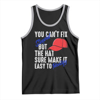 You Can't Fix Stupid But The Hats Sure Make It Easy Identify Tank Top