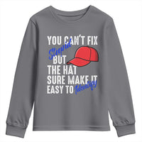 You Can't Fix Stupid But The Hats Sure Make It Easy Identify Youth Sweatshirt