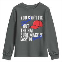 You Can't Fix Stupid But The Hats Sure Make It Easy Identify Youth Sweatshirt