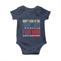 Don't Look At Me I Didn't Vote For Him Baby Onesie TS09