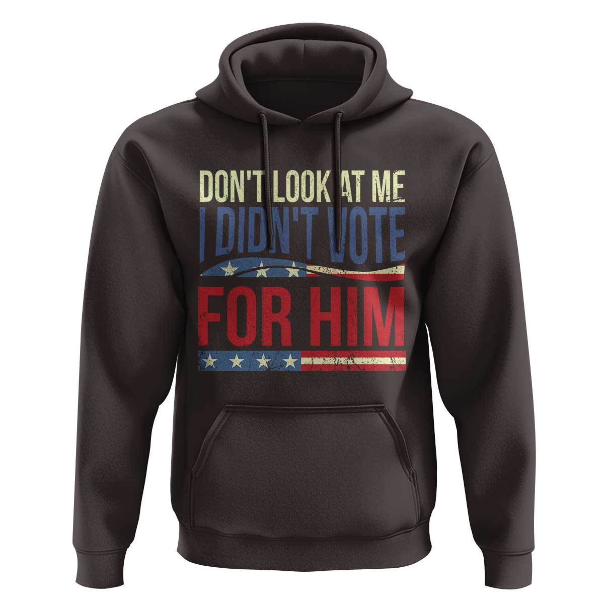 Don't Look At Me I Didn't Vote For Him Hoodie TS09