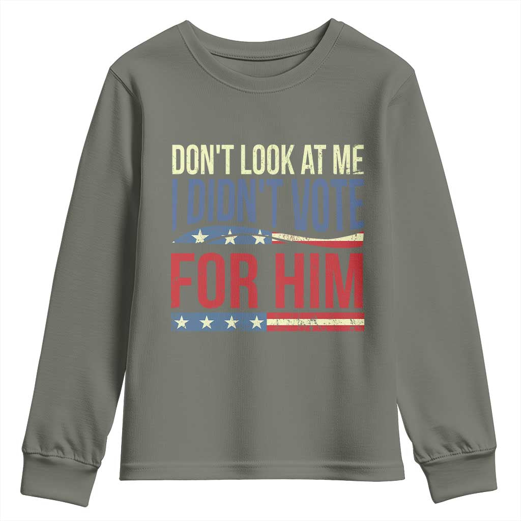 Don't Look At Me I Didn't Vote For Him Youth Sweatshirt TS09