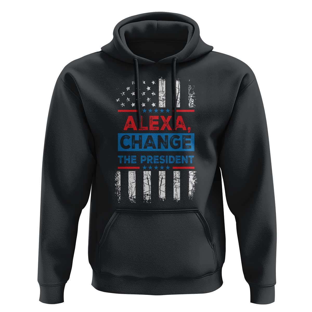 Funny Alexa Change The President Hoodie