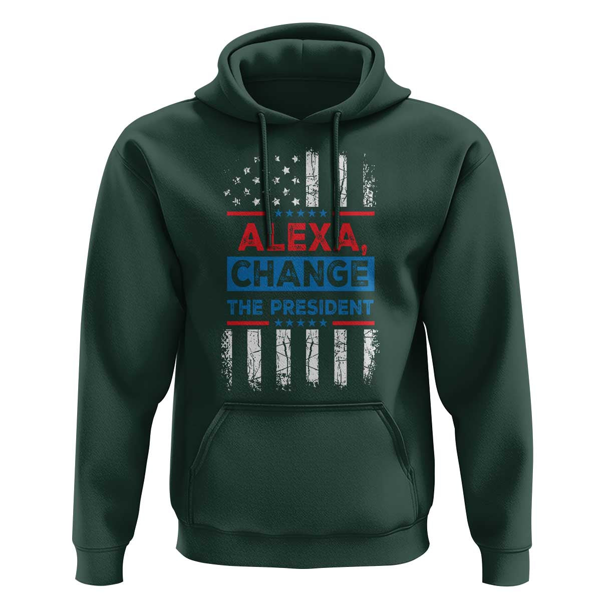 Funny Alexa Change The President Hoodie