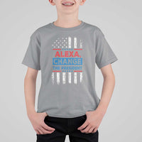 Funny Alexa Change The President T Shirt For Kid