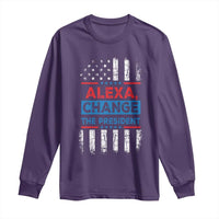 Funny Alexa Change The President Long Sleeve Shirt
