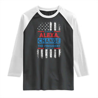Funny Alexa Change The President Raglan Shirt