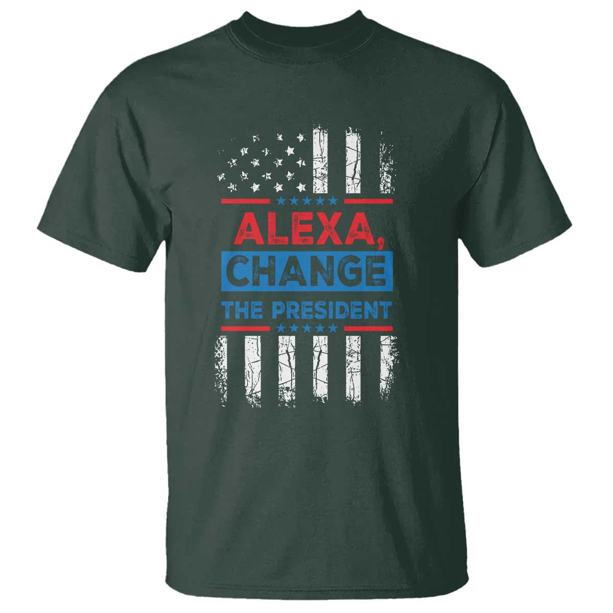 Funny Alexa Change The President T Shirt