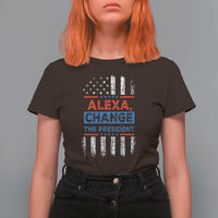 Funny Alexa Change The President T Shirt For Women