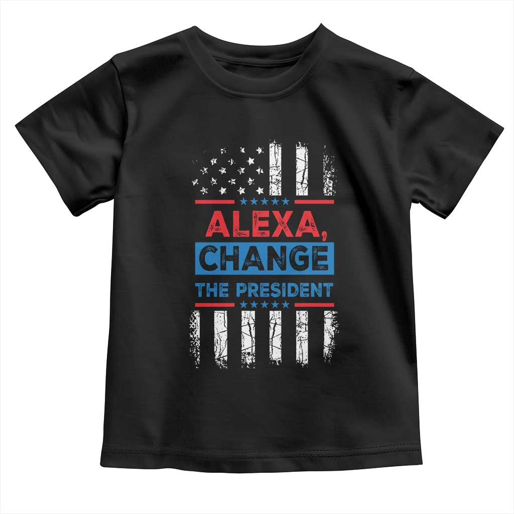 Funny Alexa Change The President Toddler T Shirt