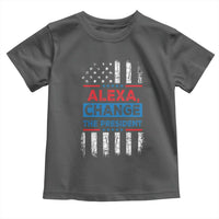 Funny Alexa Change The President Toddler T Shirt