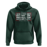 Theodore Roosevelt Anti Tyranny Hoodie When Tyranny Becomes Law Rebellion Becomes Duty