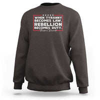 Theodore Roosevelt Anti Tyranny Sweatshirt When Tyranny Becomes Law Rebellion Becomes Duty