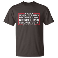Theodore Roosevelt Anti Tyranny T Shirt When Tyranny Becomes Law Rebellion Becomes Duty