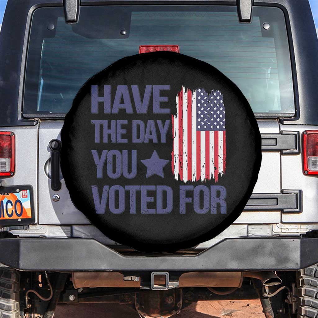 Have The Day You Voted For Spare Tire Cover America 2025