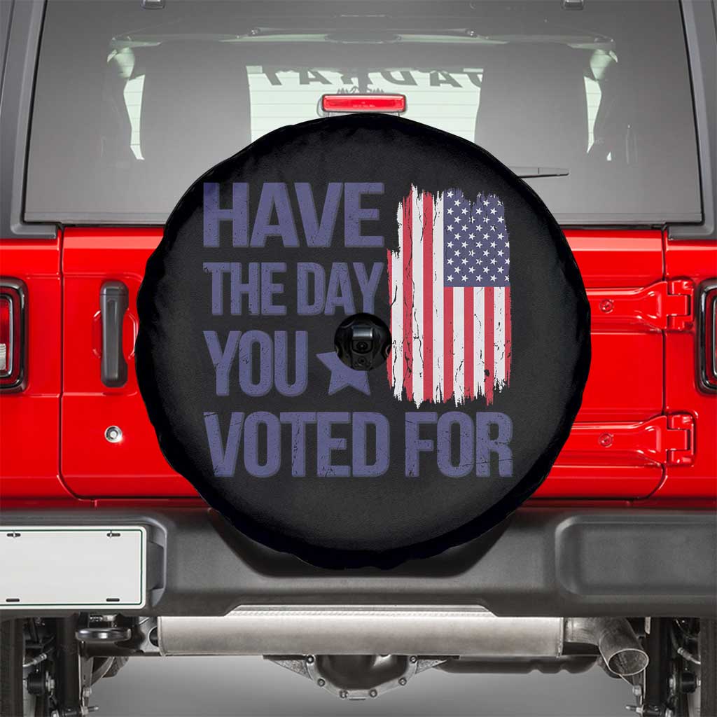 Have The Day You Voted For Spare Tire Cover America 2025