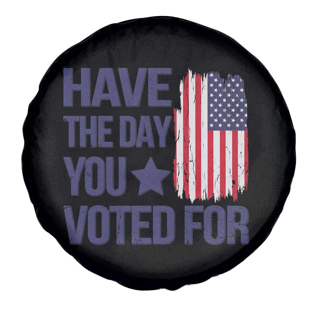 Have The Day You Voted For Spare Tire Cover America 2025