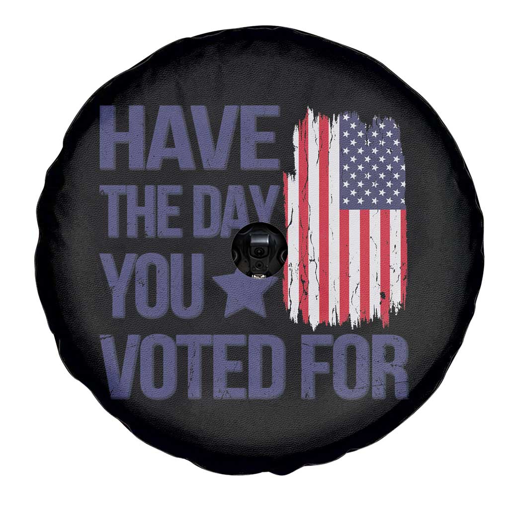 Have The Day You Voted For Spare Tire Cover America 2025