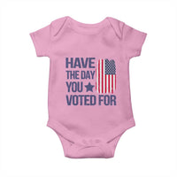 Have The Day You Voted For Baby Onesie America 2025