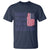 Have The Day You Voted For T Shirt America 2025