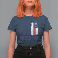 Have The Day You Voted For T Shirt For Women America 2025