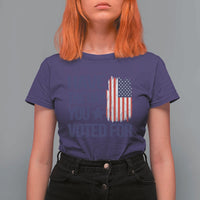 Have The Day You Voted For T Shirt For Women America 2025