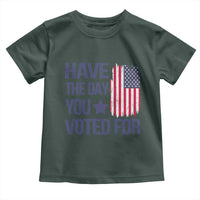 Have The Day You Voted For Toddler T Shirt America 2025