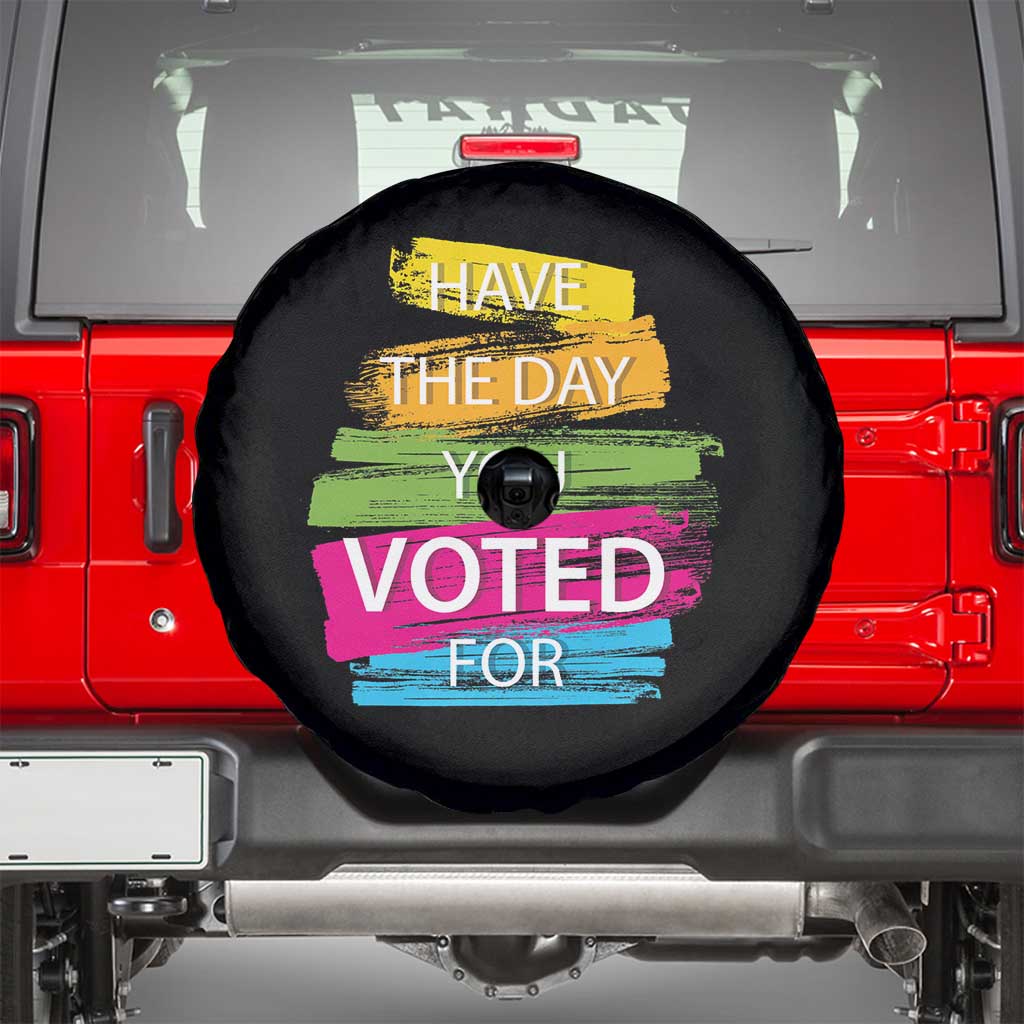 Have The Day You Voted For Spare Tire Cover